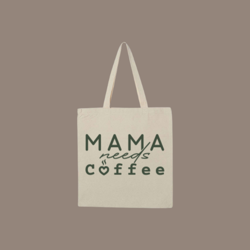 Sac Réutilisable - Mama needs coffee™