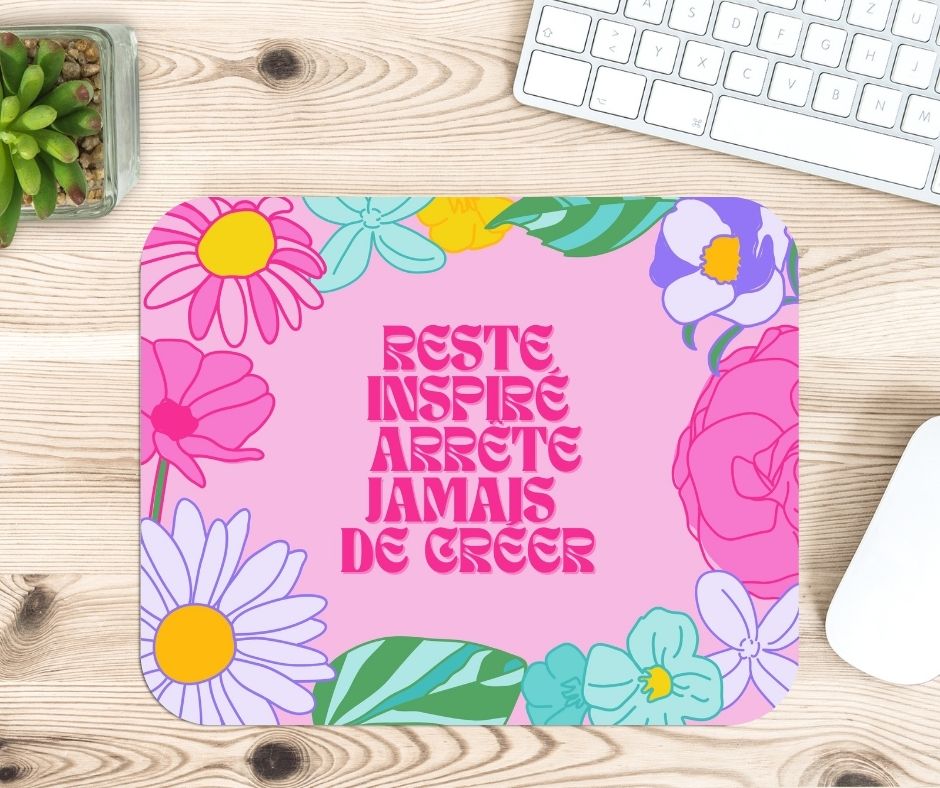 Tapis de souris - Reste inspiré™
