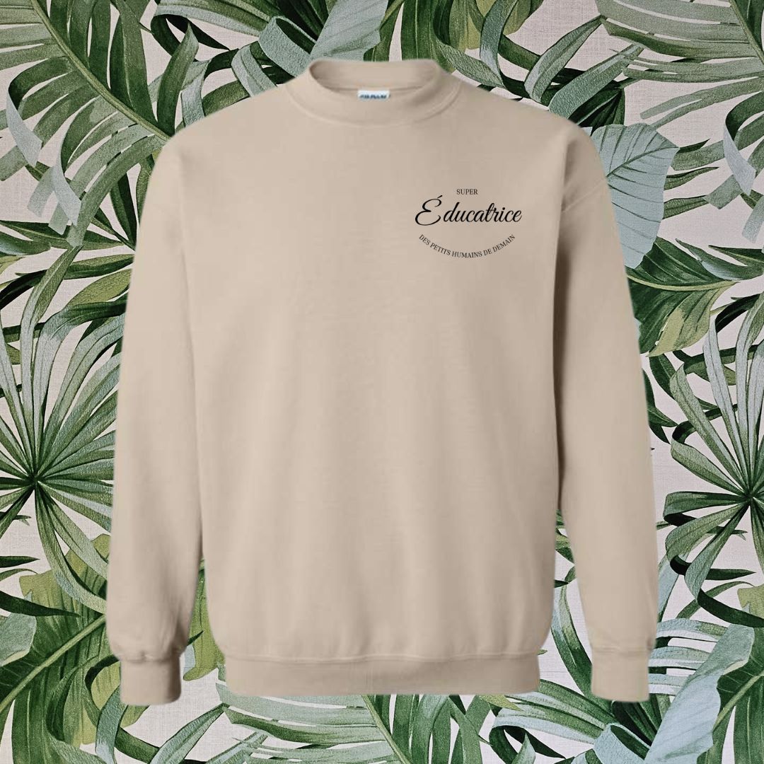 Sweatshirt - Super Éducatrice des petits humains™