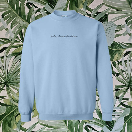 Sweatshirt - Vouloir c'est pouvoir. Oser c'est avoir.™